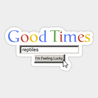 Good Times Reptiles Sticker